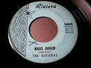 RIVIERAS BUG JUICE / NEVER FEEL THE PAIN RIVIERA 1409 GARAGE / INSTR.45