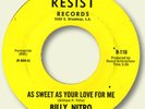 Billy Nitro: As Sweet As Your Love For Me  / Mystic Lover   [new & unplayed]