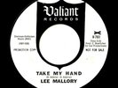 LEE MALLORY TAKE MY HAND 1967 VALIANT SUNSHINE PSYCH DJ 45 ? CURT BOETTCHER