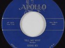 R&B 45 EDDIE BO Tell Me Why APOLLO HEAR