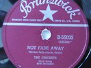 CRICKETS / BUDDY HOLLY 78 RPM  OH BOY / NOT FADE AWAY  1957 EX- Brunswick Canada
