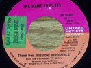 The Kane Triplets-Mission Impossible Theme/How Are Things In California UA 45 NM