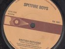 SPITFIRE BOYS (PRE FRANKIE GOES TO HOLLYWOOD GROUP) british refugee 7