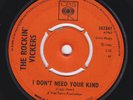 ROCKIN' VICKERS I Don't Need Your Kind FUZZED mod dancer freakbeat 45 MOTORHEAD