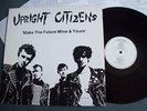 UPRIGHT CITIZENS - Make The Future Mine & Yours Orig.Press German HC 1983 KBD