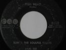 SLIM & THE SOULFUL SAINTS Fish Head CAL  Funk 45 ORIGINAL 
