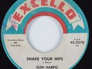 R&B Soul 45 SLIM HARPO Shake Your Hips EXCELLO HEAR