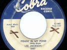 LEE JACKSON Fishin In My Pond CHICAGO BLUES 45 on COBRA 5007