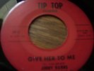 Jimmy Burns, Give Her To Me, Tip Top # 2012, vg++