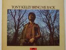 Tony Kelly  Bring Me Back  1972 UK Folk Rock  ( Jack Mills , Paul Millins Etc )