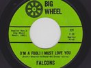 Classic Detroit NORTHERN Soul FALCONS (I'm a Fool) I Must Love You M- HEAR NOW