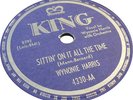 78 RPM WYNONIE HARRIS KING 4330 SITTIN ON IT ALL THE TIME BABY SHAME ON YOU 1949