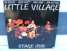Little Village / Stage Job / DoLP /John Hiatt, Ry Cooder, Nick Lowe, Jim Keltner