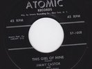 JIMMY CASTOR AND THE JUNIORS This Girl Of Mine ATOMIC 100 VG+ RAREST OF DOO-WOP