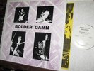 BOLDER DAMN LP  Mourning ROCKADELIC re-private PSYCH