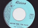 45 RPM Rivieras RIVIERA Never Feel The Pain   GARAGE