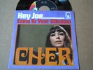 Cher-Hey Joe-Jimi Hendrix Song-1967-Rare Single