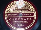 TANGO 78 rpm RECORD Disco Nacional ORQUESTA TIPICA FRANCISCO CANARO Caferata