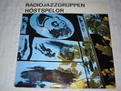 RADIOJAZZGRUPPEN HOSTSPELOR ( HÖSTSPELOR ) JAN JOHANSSON SABU MARTINEZ SWE LP 68