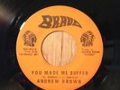 Andrew Brown on Brave   You Made Me Suffer   EX COND funk soul 45 RARE