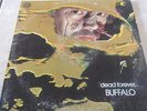 BUFFALO DEAD FOREVER VINYL LP 12