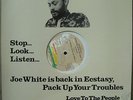 JOE WHITE Pack up your troubles / Ecstasy SPLENDOUR HEIGHTS rare killer EX+ / NM