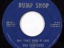 DEE EDWARDS fuzz northern soul funk 45 * HEAR * BUMP SHOP 126 Why Can't There Be