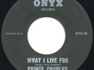 NORTHERN SOUL Prince Charles What I Live For 45 on Onyx NM 1968