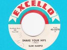 45 RPM Slim Harpo EXCELLO 2278 Shake Your Hips