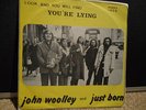 John Woolley and Just Born - You're Lying