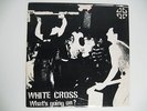 White Cross What’s Going On Zero Degree Records ZD 004 Punk Rock