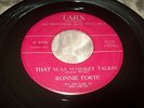 ronnie forte, that was whiskey talkin` / nervous breakdown