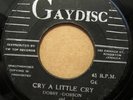 DOBBY DOBSON Cry A Little Cry GAYDISC JAMAICA NORTHERN SOUL DOOWOP 45 RARE hear
