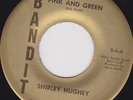 PSYCH 45 RPM - SHIRLEY HUGHEY on BANDIT RECORDS