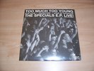 THE SPECIALS EP LIVE - TOO MUCH TOO YOUNG RSD 2012 EXCLUSIVE RECORD STORE DAY 7