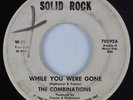 Northern Soul 45 COMBINATIONS While You Were Gone SOLID ROCK HEAR