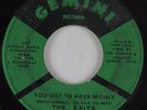 Northern Soul 45 EXITS You Got To Have Money GEMINI HEAR