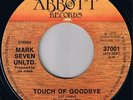 MARK SEVEN UNLTD. Touch Of Goodbye RARE FUNKY XOVER SOUL 45 * Listen Abbott