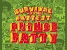 Prince Fatty – Survival Of The Fattest LP