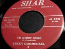 Lucky Carmichael 45 Shar I'm comin' home R/B