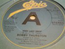 BOBBY THURSTON very last drop UK EPIC DEMO UNPLAYED