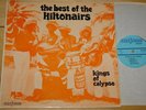 THE HILTONAIRS   KINGS OF CALYPSO ROCK STEADY REGGAE SKA SKINHEAD COXSONE UK LP