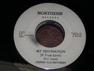 Johnnie Mae Matthews NORTHERN SOUL 45 My Destination / No Body Business