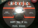 Pearl Woods -  Don't Tell It All KILLER R&B POPCORN DANCER NOTHERN SOUL MOD Hear