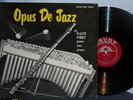 OPUS  DE JAZZ 1955 ORIGINAL SAVOY LP MILT JACKSON, HANK JONES, KENNY CLARKE NR