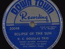 Hear Blues 78rpm K.C. DOUGLAS Eclipse Of The Sun DOWN TOWN 2004