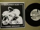 BERURIER NOIR / HAINE BRIGADE: Split 45 Soutien à la revue 