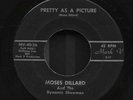 Moses Dillard - Pretty As A Picture / Go 'Way Baby (VG+)