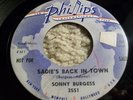 ROCKABILLY 45 Sonny Burgess SADIE'S BACK IN TOWN Phillips DJ Copy