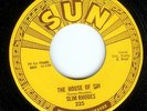 SLIM RHODES - THE HOUSE OF SIN / ARE YOU ASHAMED OF ME - SUN 45RPM (1955)